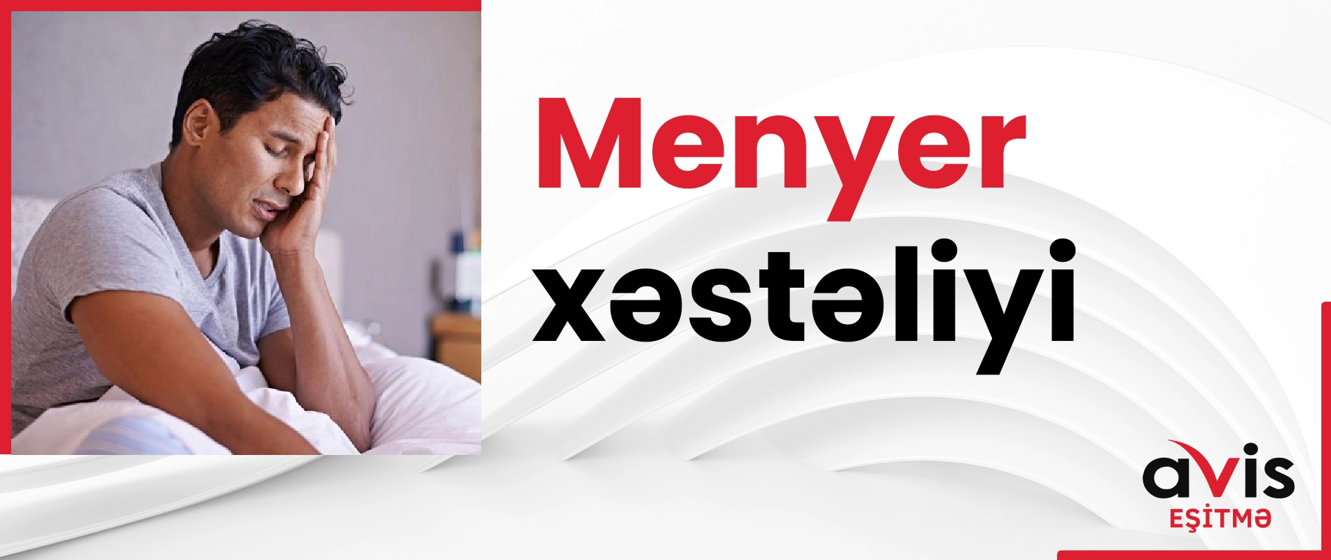 Menyer xəstəliyi, daxili qulaqda yerləşən vestibulyari.