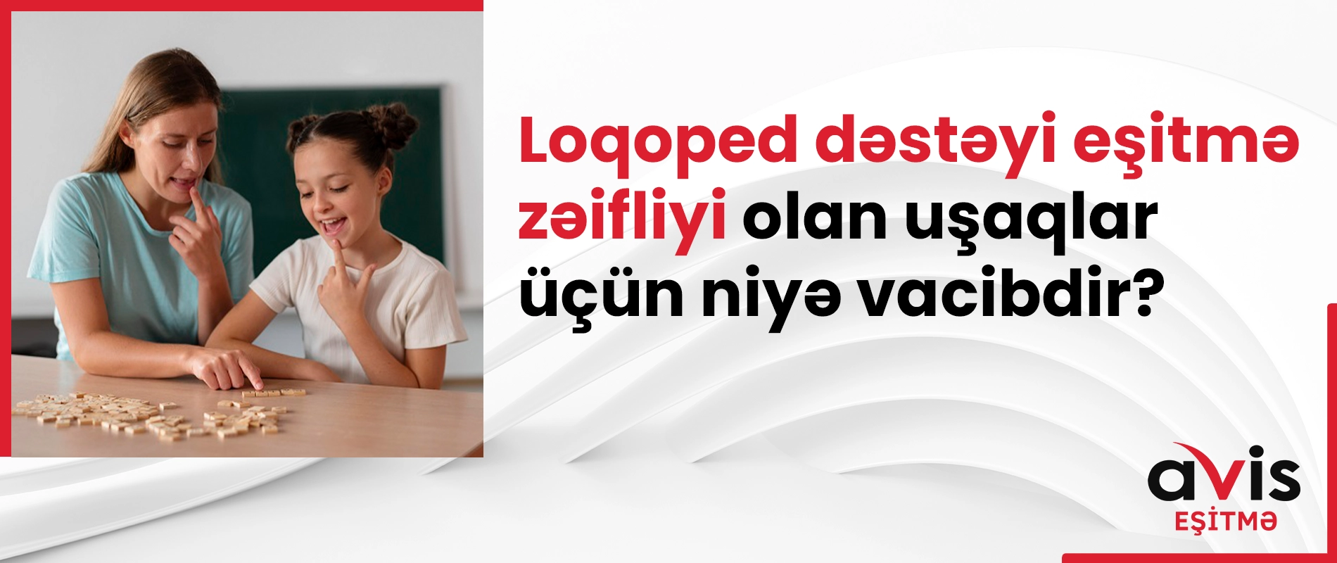 Loqoped dəstəyi eşitmə zəifliyi olan uşaqlar üçün niyə vacibdir