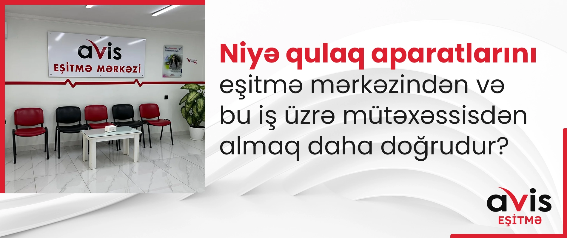 Eşitmə üzrə mütəxəssisə müraciət etməyin əhəmiyyəti və düzgün qulaq aparatı seçimi